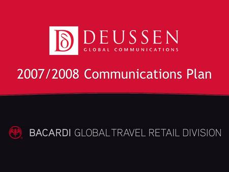 2007/2008 Communications Plan. Page 1 Agenda  Deussen: Capabilities Update  Deussen & BGTRD: Financial Review  Deussen & BGTRD: Account Review  07/08:
