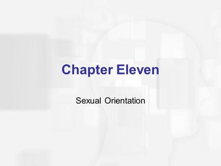 Chapter Eleven Sexual Orientation.