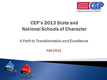 A Path to Transformation and Excellence Fall 2012.