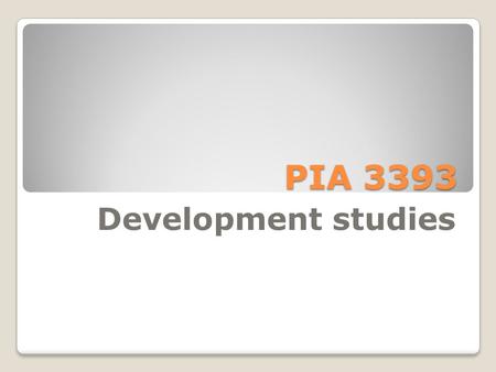 PIA 3393 Development studies. Week Eleven Decentralized Governance, NGOs and Civil Society.