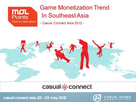 1 Game Monetization Trend In Southeast Asia - Casual Connect Asia 2012 -