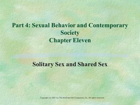 Part 4: Sexual Behavior and Contemporary Society Chapter Eleven