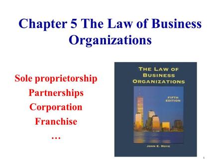 Chapter 5 The Law of Business Organizations