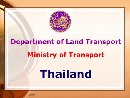 03/05/58 Department of Land Transport Ministry of Transport Thailand.