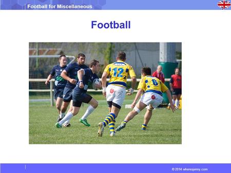 © 2014 wheresjenny.com Football for Miscellaneous Football.