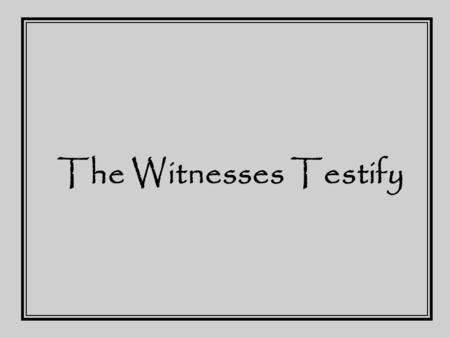 The Witnesses Testify. (1965) “THE NEW INTERNATIONAL VERSION is a completely new translation of the Holy Bible made by over a hundred scholars working.