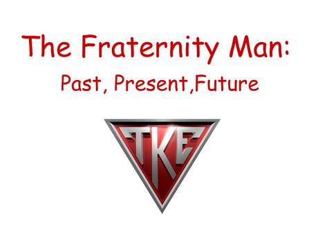 The Fraternity Man: Past, Present,Future. A Story About Monkeys.