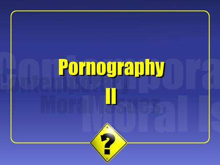 Pornography Pornography II II.