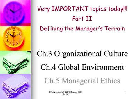 Ch.3 Organizational Culture Ch.4 Global Environment