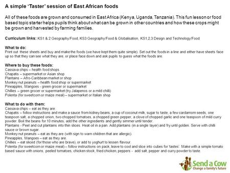 A simple ‘Taster’ session of East African foods All of these foods are grown and consumed in East Africa (Kenya, Uganda, Tanzania). This fun lesson or.