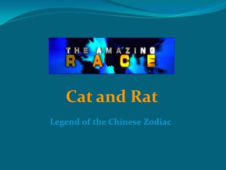 Legend of the Chinese Zodiac Cat and Rat. Chinese New Year According to legend, the animals of the zodiac were selected by the Jade Emperor of Heaven.