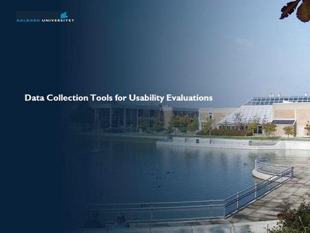 Data Collection Tools for Usability Evaluations