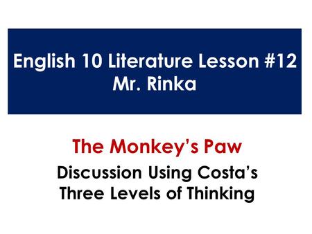 English 10 Literature Lesson #12 Mr. Rinka