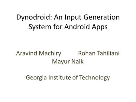 Dynodroid: An Input Generation System for Android Apps