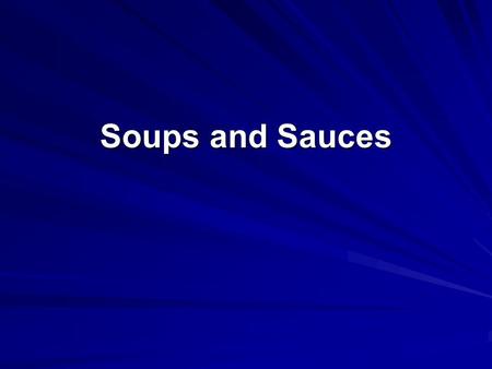 Soups and Sauces.