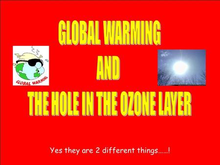 THE HOLE IN THE OZONE LAYER