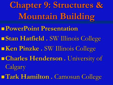 Chapter 9: Structures & Mountain Building