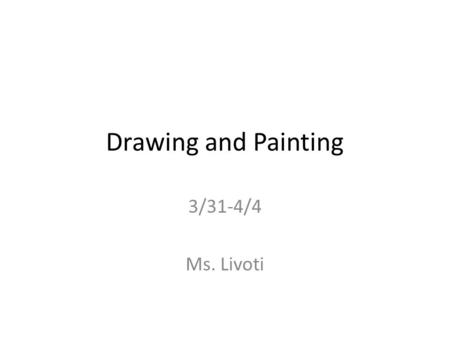 Drawing and Painting 3/31-4/4 Ms. Livoti. Aim: How can you mix color for your background? Do Now: Analyze the background of this image. Are white backgrounds.