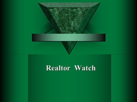 Realtor Watch. Training Objectives Topics:  Introduction to safety.  Initial client meeting.  Showing at night.  Model homes.