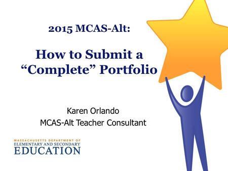 2015 MCAS-Alt: How to Submit a “Complete” Portfolio