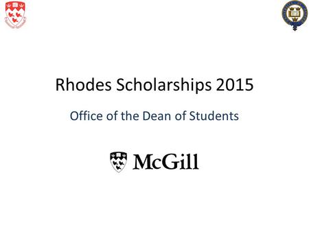 Rhodes Scholarships 2015 Office of the Dean of Students.