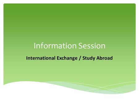 Information Session International Exchange / Study Abroad.