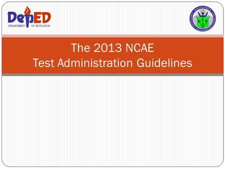 The 2013 NCAE Test Administration Guidelines
