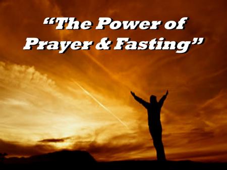 “The Power of Prayer & Fasting”. In The Celebration of Discipline, Richard Foster writes, “In a culture where the landscape is dotted with shrines.