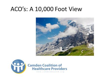 ACO’s: A 10,000 Foot View. A Key Driver of Reform: Long-term Federal Debt.