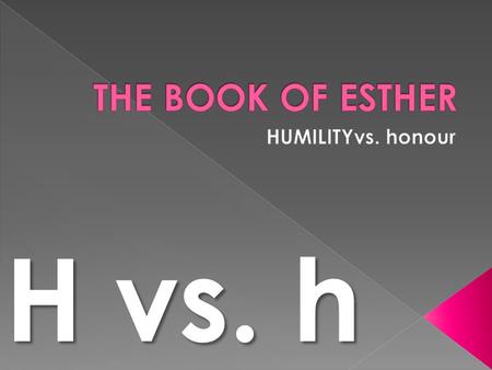 H vs. h.  Matthew 23:12  “And whoever exalts himself will be humbled, and he who humbles himself will be exalted.”