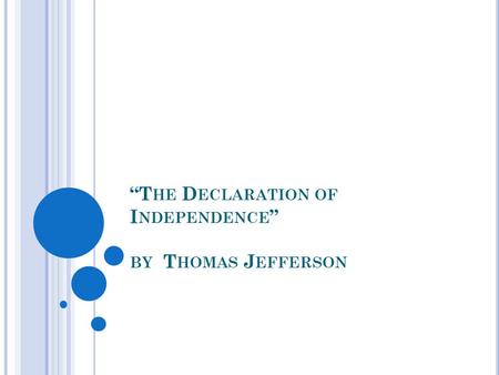 “The Declaration of Independence” by Thomas Jefferson