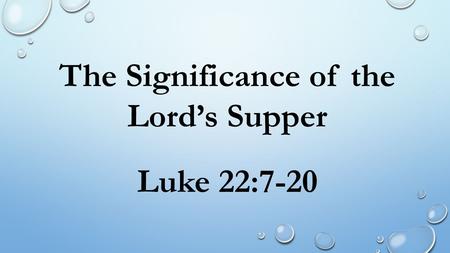 The Significance of the Lord’s Supper