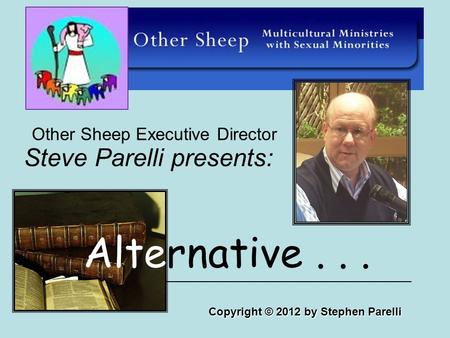 ____________________________________________ Steve Parelli presents: Other Sheep Executive Director Alternative... Copyright © 2012 by Stephen Parelli.