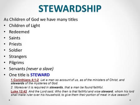 STEWARDSHIP As Children of God we have many titles Children of Light