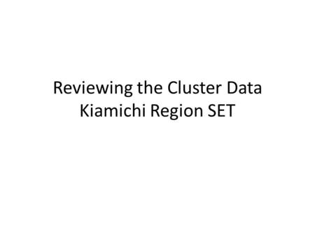 Reviewing the Cluster Data Kiamichi Region SET. The Leaky Bucket The Regional Economy Goods or Services Purchased outside of the Region.