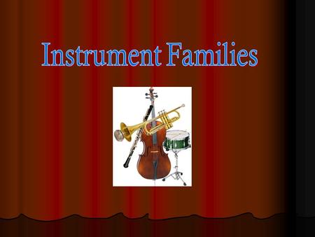 Instrument Families.