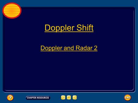 Doppler Shift Doppler and Radar 2 What is music? Music and noise are caused by vibrations  with some important differences. Noise has random patterns.