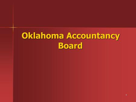 1 Oklahoma Accountancy Board Oklahoma Accountancy Board.