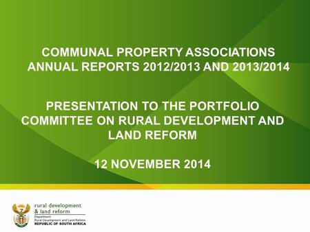 COMMUNAL PROPERTY ASSOCIATIONS ANNUAL REPORTS 2012/2013 AND 2013/2014