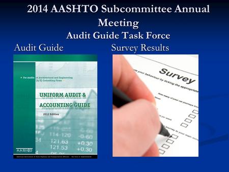 2014 AASHTO Subcommittee Annual Meeting Audit Guide Task Force