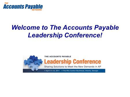 Welcome to The Accounts Payable Leadership Conference!