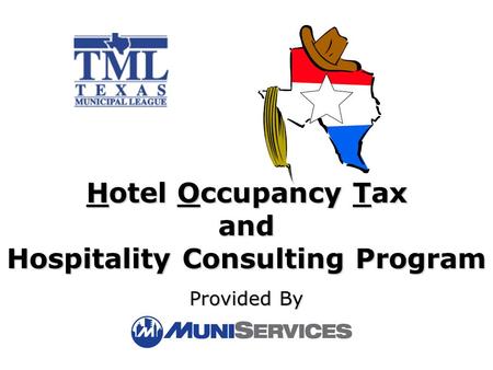 Provided By Hotel Occupancy Tax and Hospitality Consulting Program.