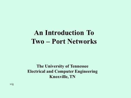 The University of Tennessee Electrical and Computer Engineering