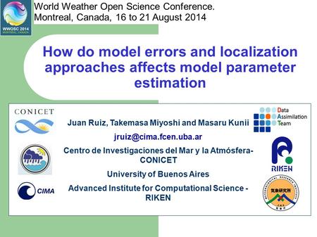 How do model errors and localization approaches affects model parameter estimation Juan Ruiz, Takemasa Miyoshi and Masaru Kunii
