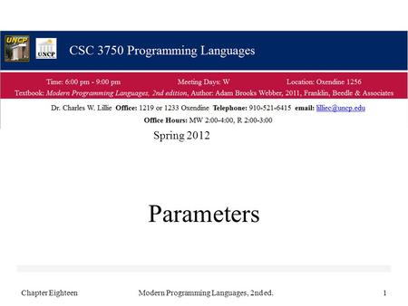 Parameters Chapter EighteenModern Programming Languages, 2nd ed.1 Spring 2012.