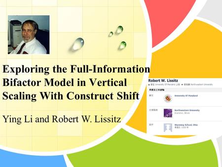 Exploring the Full-Information Bifactor Model in Vertical Scaling With Construct Shift Ying Li and Robert W. Lissitz.