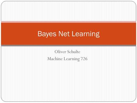 Oliver Schulte Machine Learning 726