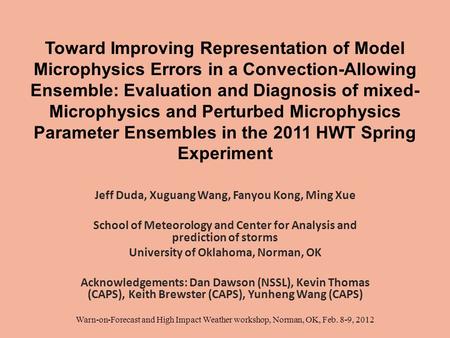 Toward Improving Representation of Model Microphysics Errors in a Convection-Allowing Ensemble: Evaluation and Diagnosis of mixed- Microphysics and Perturbed.