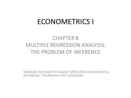 CHAPTER 8 MULTIPLE REGRESSION ANALYSIS: THE PROBLEM OF INFERENCE