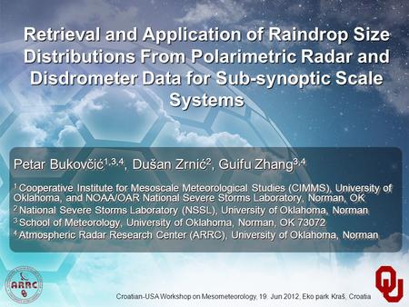 Retrieval and Application of Raindrop Size Distributions From Polarimetric Radar and Disdrometer Data for Sub-synoptic Scale Systems Petar Bukovčić 1,3,4,